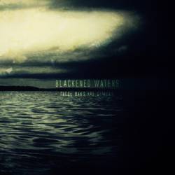 These Oaks Are Demons : Blackened Waters